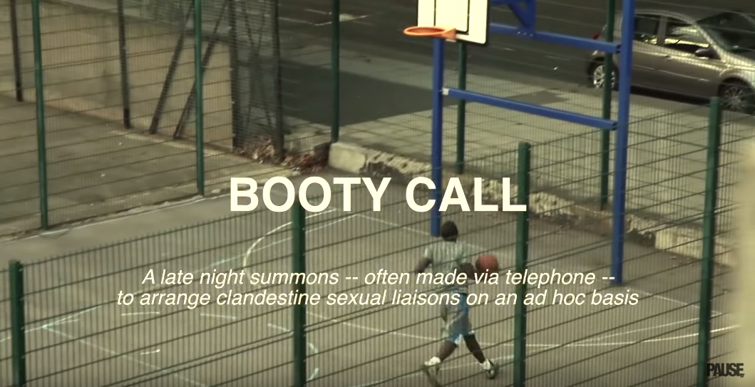 PAUSE Asks: What Is A Booty Call?