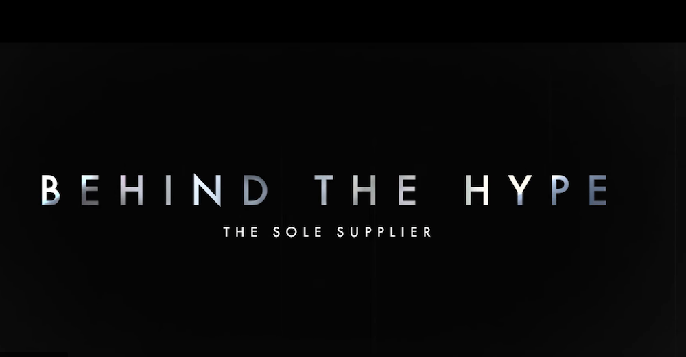 The Sole Supplier Behind the Hype Doc